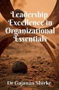 Leadership Excellence in Organizational Essentials