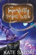 An Imperfectly Perfect Witch