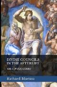 DIVINE COUNCILS IN THE AFTERLIFE, THE FLIPSIDE COURT