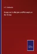 Essays on the Religion and Philosophy or the Hindus