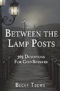 Between the Lamp Posts: 365 Devotions for God-Seekers