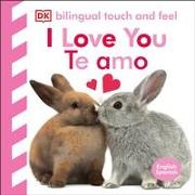 Bilingual Baby Touch and Feel: I Love You - Te amo