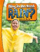 Why Do We Need Rain?