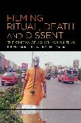 Filming Ritual, Death and Dissent