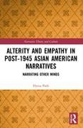 Alterity and Empathy in Post-1945 Asian American Narratives