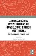 Archaeological Investigations on Guadeloupe, French West Indies