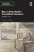 Bees in Early Modern Transatlantic Literature