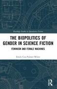 The Biopolitics of Gender in Science Fiction