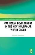 Caribbean Development in the New Multipolar World Order