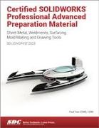 Certified SOLIDWORKS Professional Advanced Preparation Material (SOLIDWORKS 2023)