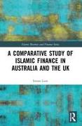 A Comparative Study of Islamic Finance in Australia and the UK