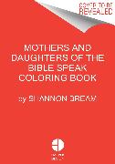 The Mothers and Daughters of the Bible Speak Coloring Book