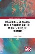 Discourses of Global Queer Mobility and the Mediatization of Equality