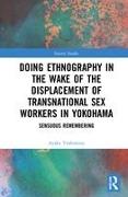 Doing Ethnography in the Wake of the Displacement of Transnational Sex Workers in Yokohama
