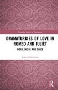 Dramaturgies of Love in Romeo and Juliet