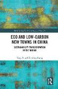 Eco and Low-Carbon New Towns in China