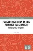 Forced Migration in the Feminist Imagination