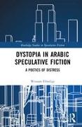 Dystopia in Arabic Speculative Fiction