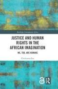 Justice and Human Rights in the African Imagination