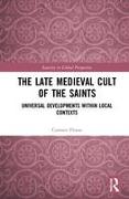 The Late Medieval Cult of the Saints