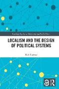 Localism and the Design of Political Systems