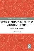 Medical Education, Politics and Social Justice