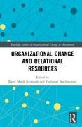 Organizational Change and Relational Resources