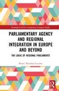 Parliamentary Agency and Regional Integration in Europe and Beyond