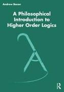 A Philosophical Introduction to Higher-order Logics