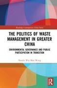 The Politics of Waste Management in Greater China