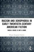 Racism and Xenophobia in Early Twentieth-Century American Fiction