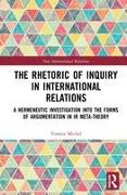 The Rhetoric of Inquiry in International Relations