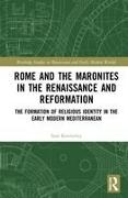 Rome and the Maronites in the Renaissance and Reformation