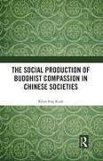 The Social Production of Buddhist Compassion in Chinese Societies