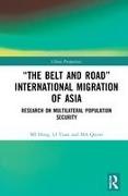 “The Belt and Road” International Migration of Asia