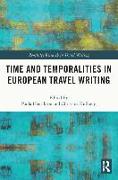 Time and Temporalities in European Travel Writing