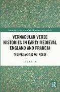 Vernacular Verse Histories in Early Medieval England and Francia