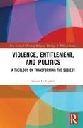 Violence, Entitlement, and Politics