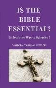 Is the Bible Essential?: Is Jesus the Way to Salvation?
