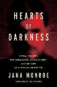 Hearts of Darkness: Serial Killers, the Behavioral Science Unit, and My Life as a Woman in the FBI