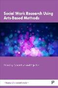 Social Work Research Using Arts-Based Methods