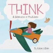 Think: A Celebration of Mindfulness