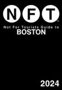 Not for Tourists Guide to Boston 2024