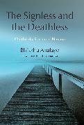 The Signless and the Deathless