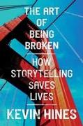 The Art of Being Broken