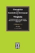 Chronicles of the Scotch-Irish Settlement in Virginia. Extracted from the Original Records of Augusta County, 1745-1800. (Volume #1)