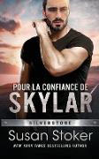 Pour la confiance de Skylar