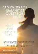 "Answers for Humanities quest for Truth": We are never alone, God and all of Heaven is with us