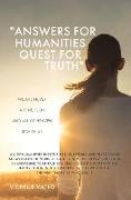 "Answers for Humanities quest for Truth": We are never alone, God and all of Heaven is with us