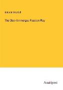 The Ober-Ammergau Passion Play